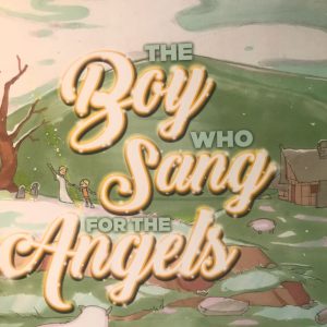 The Boy who Sang for the Angels